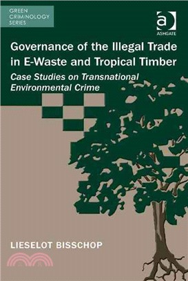 Governance of the Illegal Trade in E-waste and Tropical Timber ― Case Studies on Transnational Environmental Crime