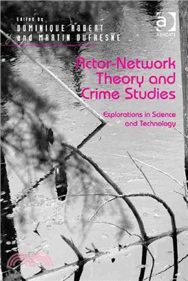 Actor-Network Theory and Crime Studies ─ Explorations in Science and Technology