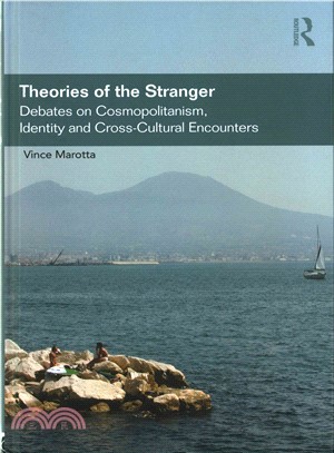Theories of the Stranger ─ Debates on Cosmopolitanism, Identity and Cross-Cultural Encounters