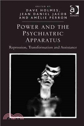 Power and the Psychiatric Apparatus ― Repression, Transformation and Assistance