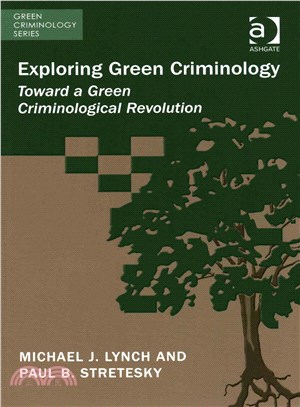 Exploring Green Criminology ― Toward a Green Criminological Revolution