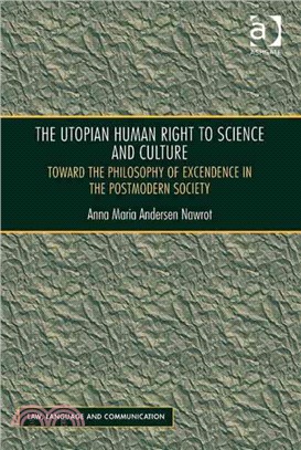 The Utopian Human Right to Science and Culture ― Toward the Philosophy of Excendence in the Postmodern Society