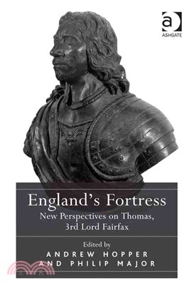 England's Fortress ─ New Perspectives on Thomas, 3rd Lord Fairfax