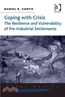 Coping With Crisis ─ The Resilience and Vulnerability of Pre-Industrial Settlements