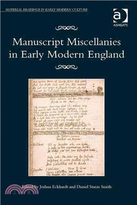 Manuscript Miscellanies in Early Modern England