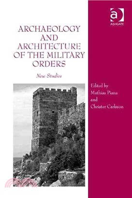 Archaeology and Architecture of the Military Orders ― New Studies