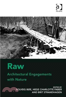 Raw ― Architectural Engagements With Nature