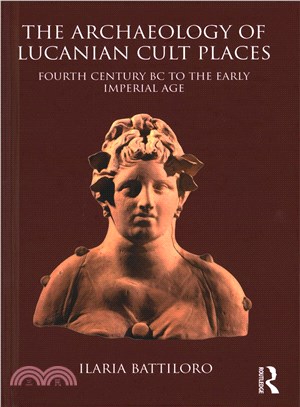 The Archaeology of Lucanian Cult Places ─ Fourth Century BC to the Early Imperial Age