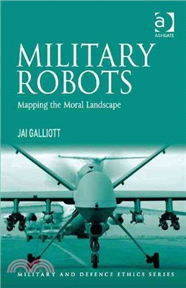 Military Robots ─ Mapping the Moral Landscape