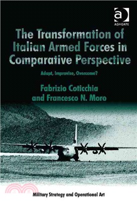 The Transformation of Italian Armed Forces in Comparative Perspective ─ Adapt, Improvise, Overcome?