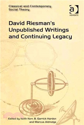 David Riesman Unpublished Writings and Continuing Legacy