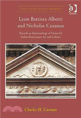 Leon Battista Alberti and Nicholas Cusanus ─ Towards an Epistemology of Vision for Italian Renaissance Art and Culture