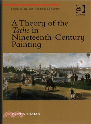 A Theory of the Tache in Nineteenth-Century Painting