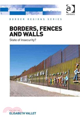 Borders, Fences and Walls ─ State of Insecurity?