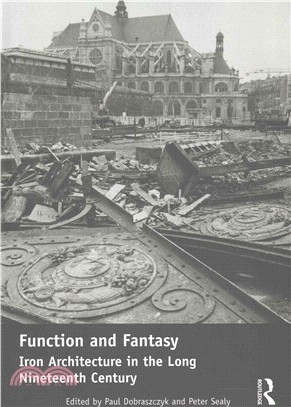 Function and Fantasy ─ Iron Architecture in the Long Nineteenth Century