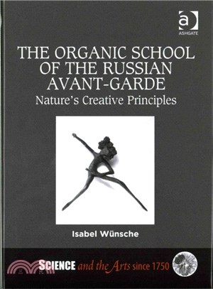 The Organic School of the Russian Avant-Garde ─ Nature's Creative Principles