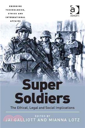 Super Soldiers ─ The Ethical, Legal and Social Implications