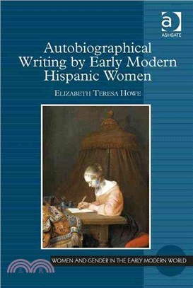 Autobiographical Writing by Early Modern Hispanic Women