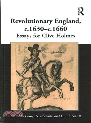 Revolutionary England, C.1630-c.1660 ─ Essays for Clive Holmes