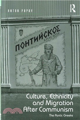 Culture, Ethnicity and Migration After Communism ─ The Pontic Greeks