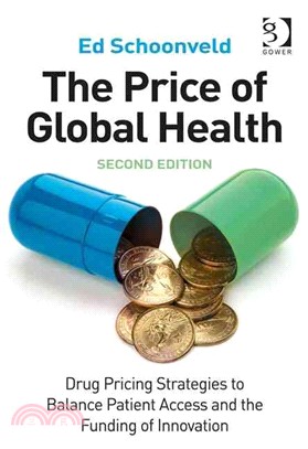 The Price of Global Health ─ Drug Pricing Strategies to Balance Patient Access and the Funding of Innovation