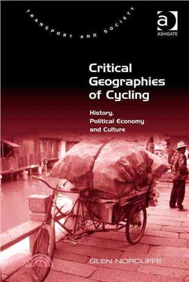 Critical Geographies of Cycling ─ History, Political Economy and Culture