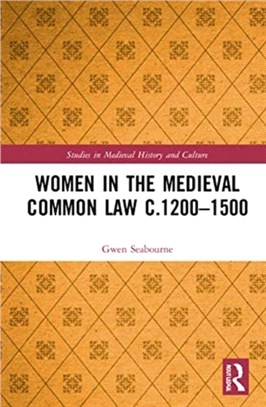 Women in the Medieval Common Law c.1170-1500