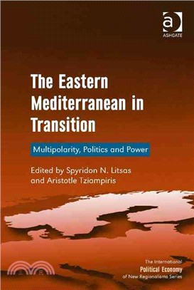 The Eastern Mediterranean in Transition ― Multipolarity, Politics and Power