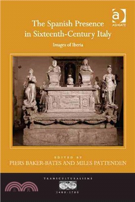 The Spanish Presence in Sixteenth-Century Italy ─ Images of Iberia