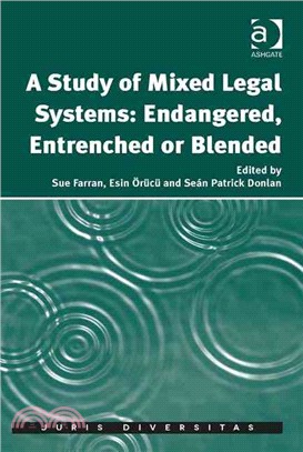 A Study of Mixed Legal Systems ― Endangered, Entrenched or Blended