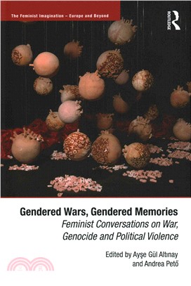 Gendered Wars, Gendered Memories ─ Feminist Conversations on War, Genocide and Political Violence