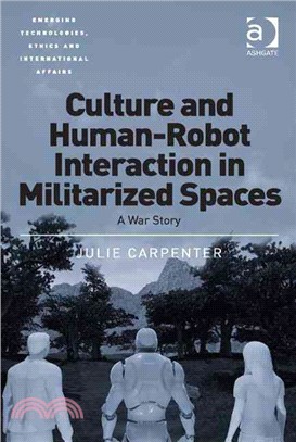 Culture and Human-Robot Interaction in Militarized Spaces ─ A War Story