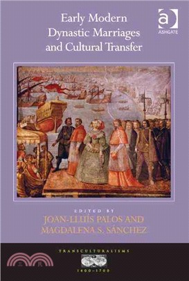 Early Modern Dynastic Marriages and Cultural Transfer