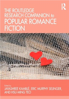 The Ashgate Research Companion to Popular Romance Fiction