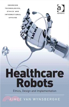 Healthcare Robots ─ Ethics, Design and Implementation