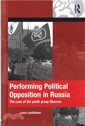 Performing Political Opposition in Russia ─ The case of the youth group Oborona