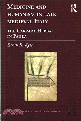 Medicine and Humanism in Late Medieval Italy ─ The Carrara Herbal in Padua