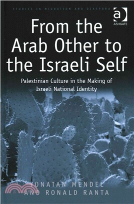 From the Arab Other to the Israeli Self ─ Palestinian Culture in the Making of Israeli National Identity