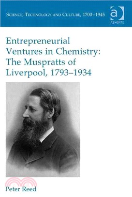 Entrepreneurial Ventures in Chemistry ─ The Muspratts of Liverpool, 1793-1934