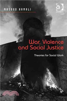 War, Violence and Social Justice ─ Theories for Social Work
