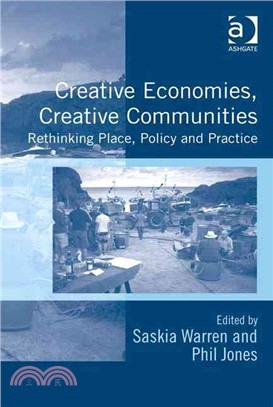 Creative economies, creative communities :rethinking place, policy and practice /