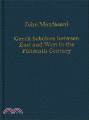 Greek Scholars Between East and West in the Fifteenth Century
