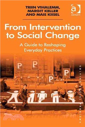 From Intervention to Social Change ─ A Guide to Reshaping Everyday Practices