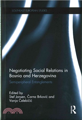 Negotiating Social Relations in Bosnia and Herzegovina ─ Semiperipheral Entanglements