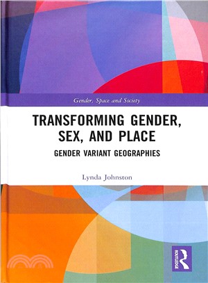 Transforming Gender, Sex, and Place ― Gender Variant Geographies