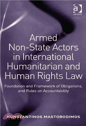 Armed Non-state Actors in International Humanitarian and Human Rights Law ― Foundation and Framework of Obligations, and Rules on Accountability