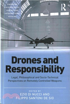 Drones and Responsibility ― Legal, Philosophical and Socio-technical Perspectives on Remotely Controlled Weapons