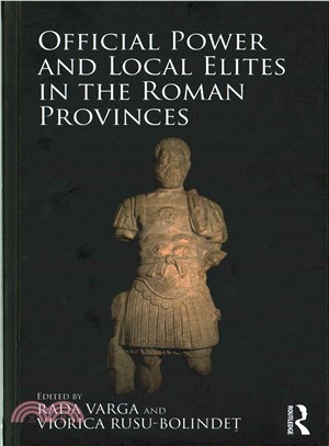 Official Power and Local Elites in the Roman Provinces