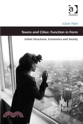 Towns and Cities ─ Function in Form: Urban Structures, Economics and Society