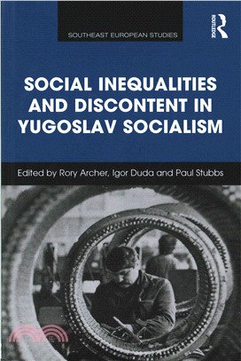 Social Inequalities and Discontent in Yugoslav Socialism